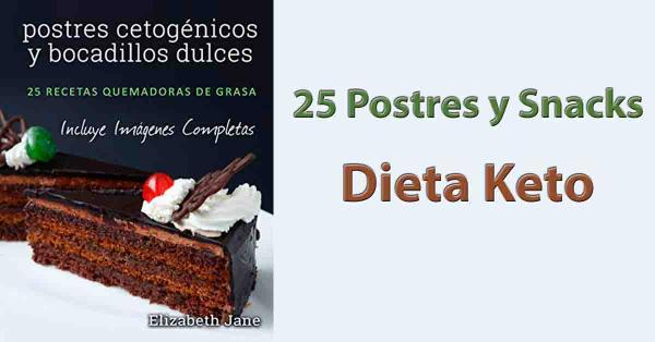 Postres cetogénicos y bocadillos dulces: 25 recetas quemadoras de grasa